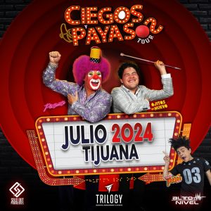 Ciegos y Payasos Tour Tijuana 2024