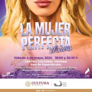 La Mujer Perfecta El Show en Tijuana 2024