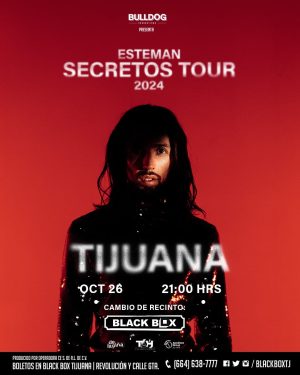 Esteman en Tijuana 2024