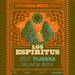 Los Espíritus en Tijuana 2024