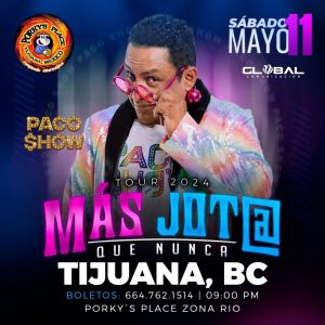 Paco Show en Tijuana 2024