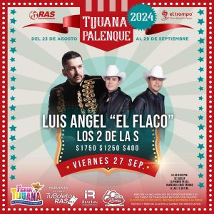 Luis Angel el Flaco y Los dos de la S en el Palenque de la Feria Tijuana 2024 - Tijuana Eventos