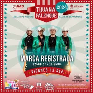 Marca Registrada en el Palenque de la Feria Tijuana 2024 - Tijuana Eventos