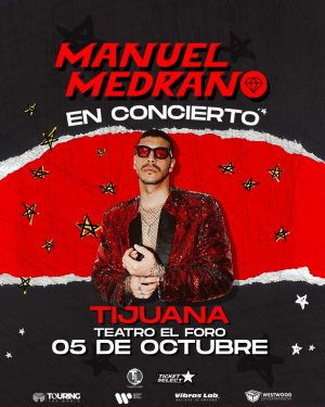 Manuel Medrano en Tijuana 2024 -Conciertos Tijuana Eventos