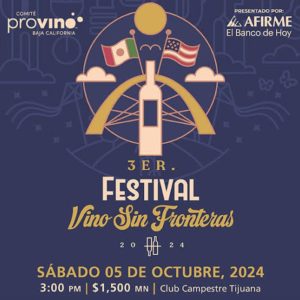 3er. Festival Vino Sin Fronteras en Tijuana 2024