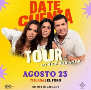 Date Cuenta Lo Hice Por Amor en Tijuana 2024