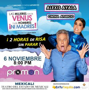 Las Mujeres son de Venus y los Hombres... ¡ni madres! en Mexicali 2024