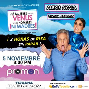 Las Mujeres son de Venus y los Hombres... ¡ni madres! en Tijuana 2024