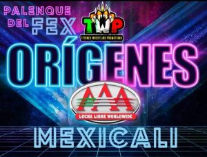 Lucha Libre AAA en Mexicali 2024