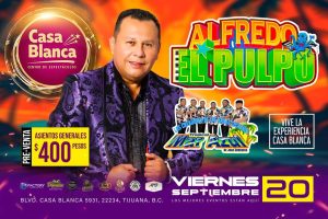 Alfredo El Pulpo en Tijuana 2024