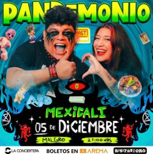 Pandemonio en Mexicali 2024