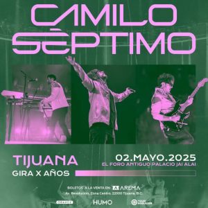 Camilo Séptimo en Tijuana 2025