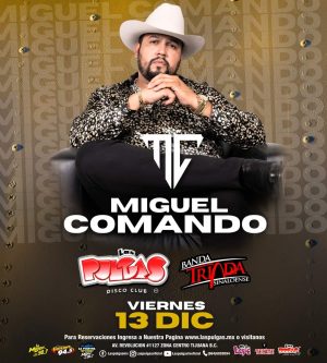 Miguel Comando en Tijuana 2024
