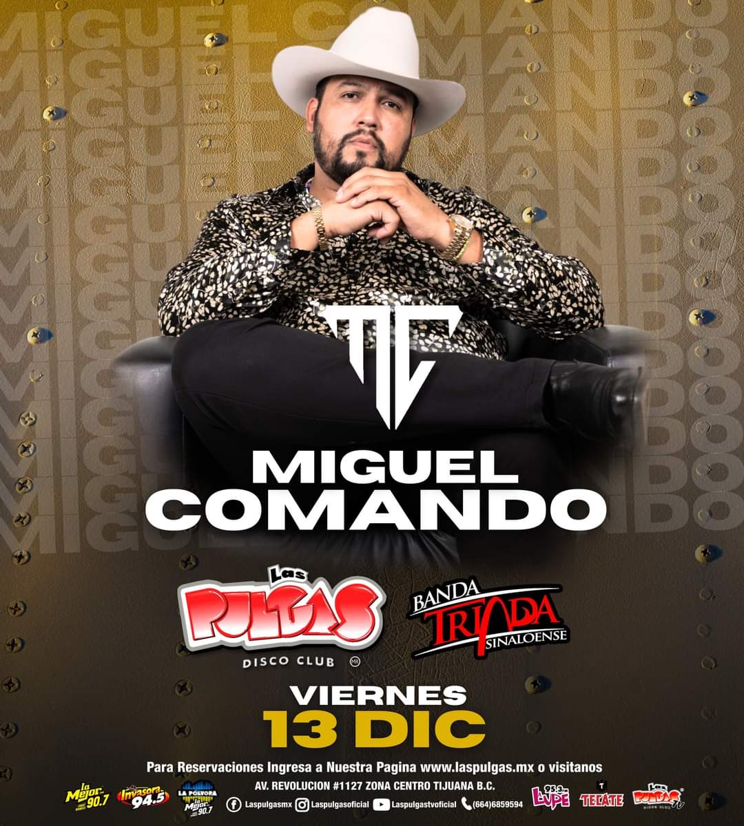 Miguel Comando en Tijuana 2024