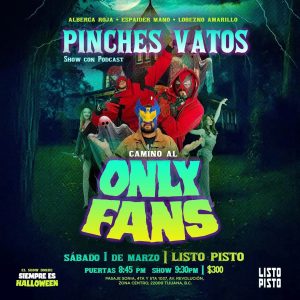 Pinches Vatos en Tijuana 2025
