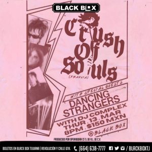 Crush of Soul & Dancing Strangers en Tijuana 2025