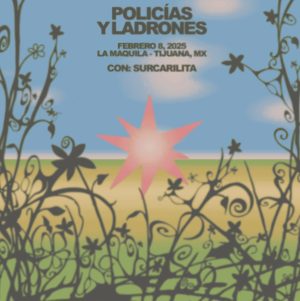 Policías y Ladrones en Tijuana 2025