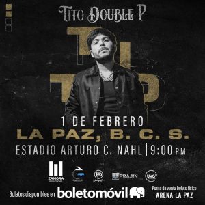 Tito Double P en La Paz, B.C. 2025