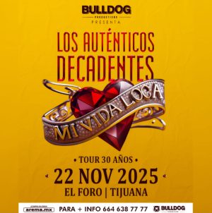 Los Auténticos Decadentes en Tijuana 2025