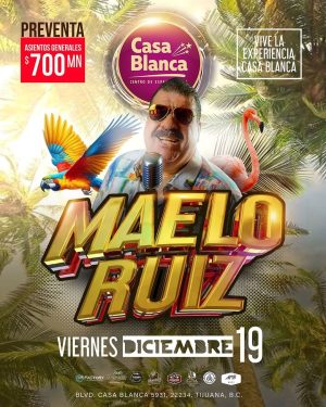 Maelo Ruiz en Tijuana 2025