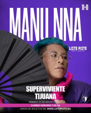 Manu NNa en Tijuana 2025