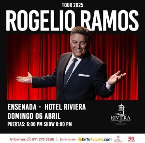 Rogelio Ramos en Ensenada 2025