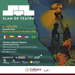 Slam de Teatro 4ta. Edición en Tijuana 2025
