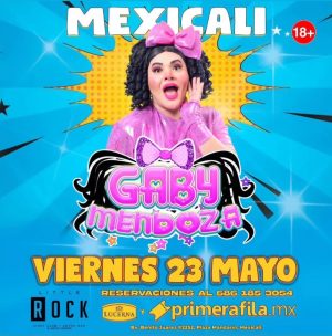 Gaby Mendoza en Mexicali 2025