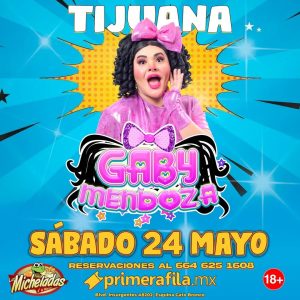 Gaby Mendoza en Tijuana 2025