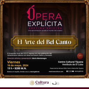 Ópera Explicita El Arte del Bel Canto en Tijuana 2025