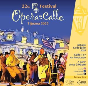 22º Festival Ópera en la Calle Tijuana 2025