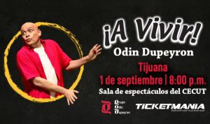 A Vivir Odín Dupeyrón en Tijuana 2025
