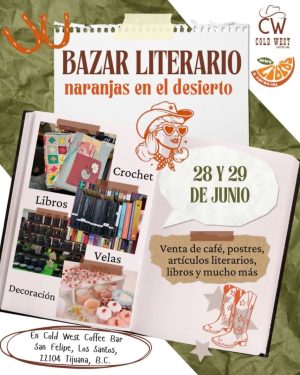 Bazar Literario Naranjas en el Desierto en Tijuana 2025