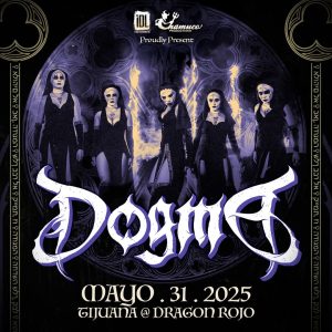Dogma en Tijuana 2025