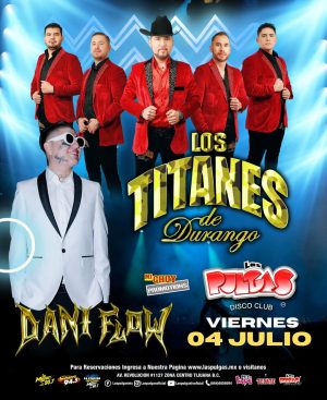 Los Titanes de Durango y Dani Flow en Tijuana 2025