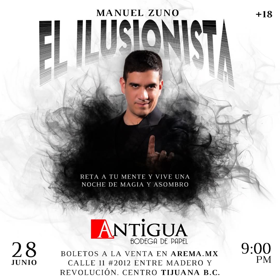 Manuel Zuno El Ilusionista en Tijuana 2025
