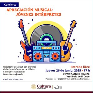 Apreciación Musical Jóvenes Intérpretes en Tijuana 2025