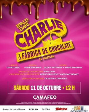 Charlie y la Fábrica de Chocolates El Musical en Tijuana 2025
