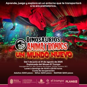 Dinosaurios Animatronics Un Nuevo Mundo en Tijuana 2025