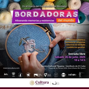 Bordadoras Hilvanando Memorias y Resistencias en Tijuana 2025