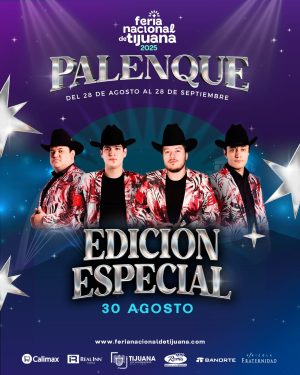 Edición Especial en el Palenque de la Feria de Tijuana 2025