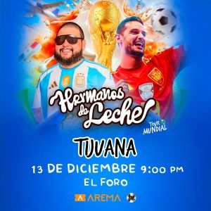 Hermanos de Leche en Tijuana 2025