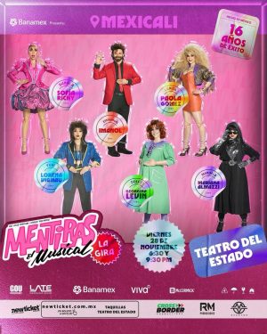 Mentiras El Musical en Mexicali 2025