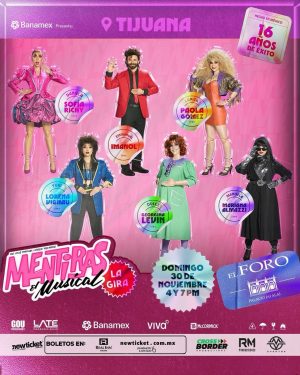 Mentiras El Musical en Tijuana 2025