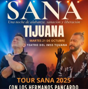 Sana Tour en Tijuana 2025