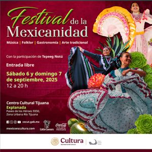 Festival de la Mexicanidad en Tijuana 2025