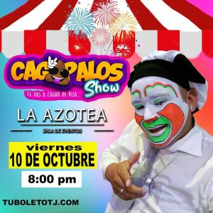 Caga Palos Show en Tijuana 2025