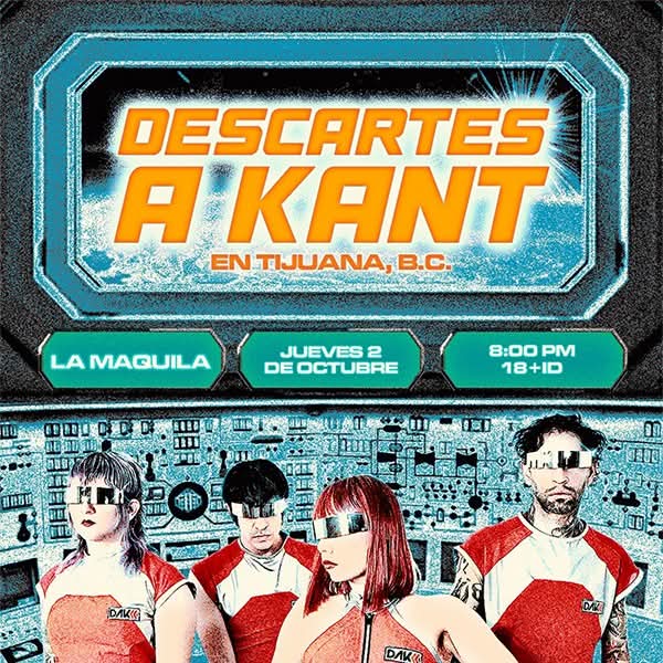 Descartes A Kant en Tijuana 2025