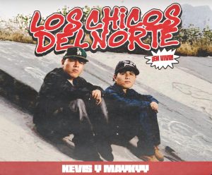 Los Chicos del Norte en Tijuana 2025