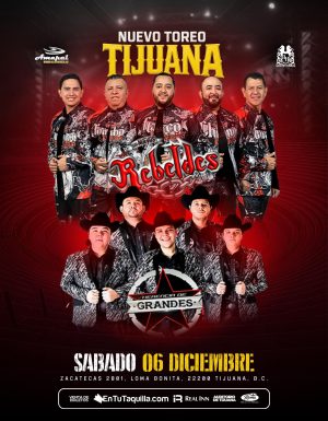 Rebeldes y Herencia de Grandes en Tijuana 2025